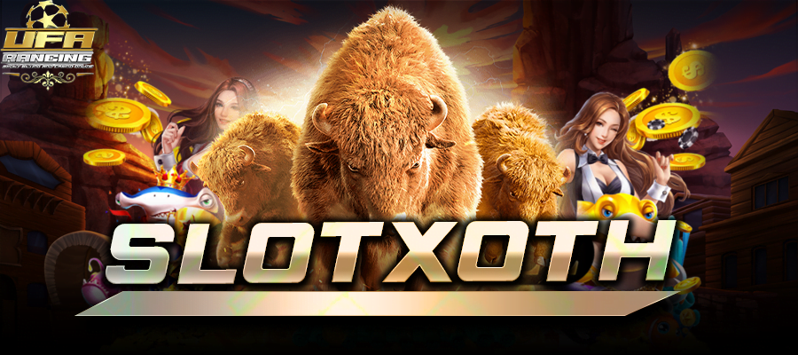 slotxoth slotxoth เครดิตฟรี